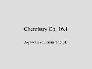 Chemistry Ch. 16.1