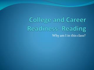 College and Career Readiness- Reading