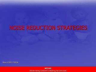 NOISE REDUCTION STRATEGIES