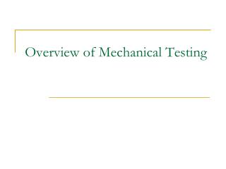 Overview of Mechanical Testing