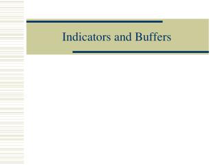 Indicators and Buffers