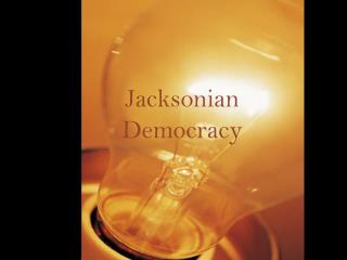 Jacksonian Democracy