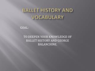 Ballet History and Vocabulary
