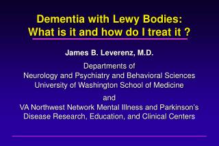Dementia with Lewy Bodies: What is it and how do I treat it ?