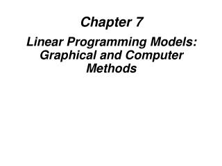 Linear Programming Models: Graphical and Computer Methods