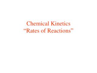 Chemical Kinetics “Rates of Reactions”