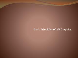 Basic Principles of 2D Graphics