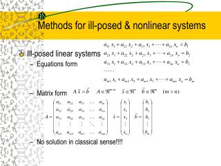 Methods for ill-posed &amp; nonlinear systems