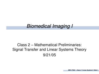 Biomedical Imaging I