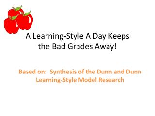 Based on: Synthesis of the Dunn and Dunn Learning-Style Model Research