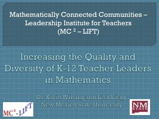 Mathematically Connected Communities – Leadership Institute for Teachers (MC 2 – LIFT)