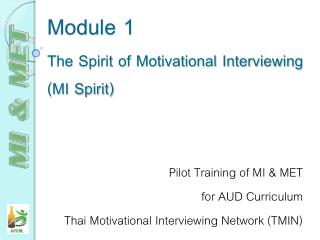 Module 1 The Spirit of Motivational Interviewing (MI Spirit)