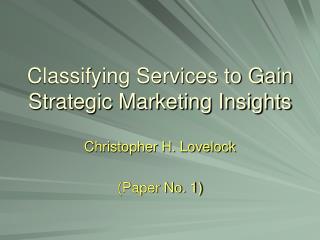 Classifying Services to Gain Strategic Marketing Insights