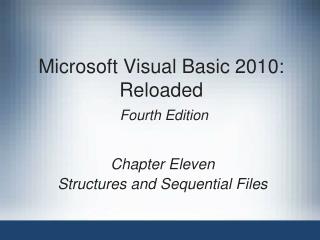 Microsoft Visual Basic 2010: Reloaded Fourth Edition