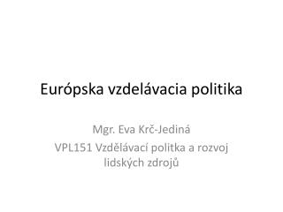 Eur ópska vzdelávacia politika