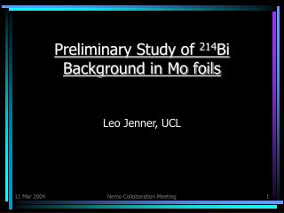 Preliminary Study of 214 Bi Background in Mo foils