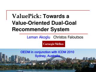 ValuePick : Towards a Value-Oriented Dual-Goal Recommender System