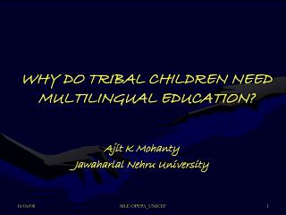 WHY DO TRIBAL CHILDREN NEED MULTILINGUAL EDUCATION?