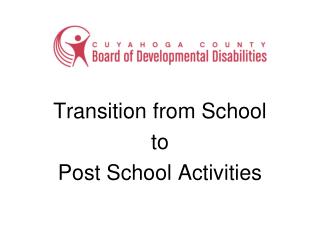 Transition from School to Post School Activities