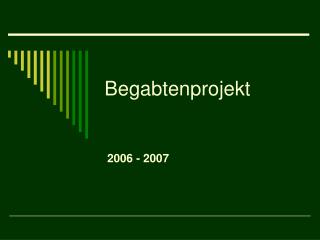 Begabtenprojekt