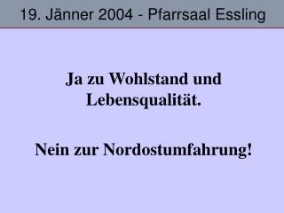 19. Jänner 2004 - Pfarrsaal Essling