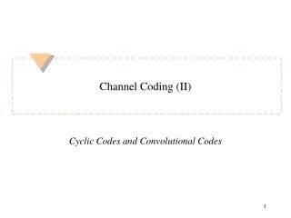 Channel Coding (II)