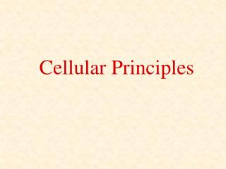 Cellular Principles