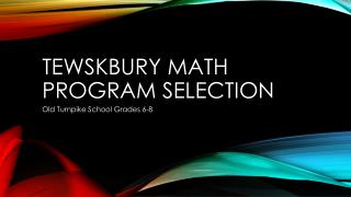 Tewskbury Math Program Selection