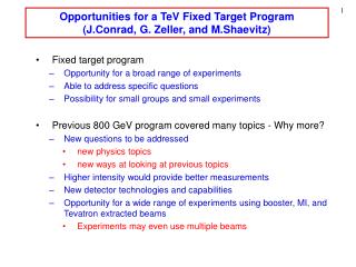 Opportunities for a TeV Fixed Target Program (J.Conrad, G. Zeller, and M.Shaevitz)