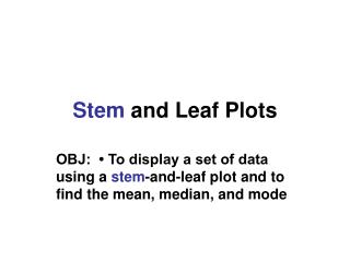 Stem and Leaf Plots