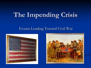 The Impending Crisis