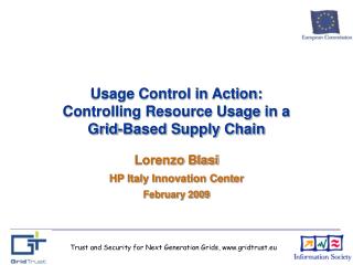 Usage Control in Action: Controlling Resource Usage in a Grid-Based Supply Chain