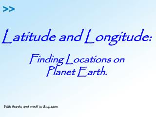 Latitude and Longitude: