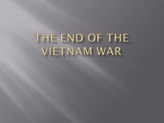 The End of the Vietnam War
