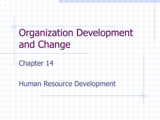 Organization Development and Change