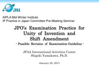 JPO’s Examination Practice for Unity of Invention and Shift Amendment