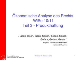 Ökonomische Analyse des Rechts WiSe 10/11 Teil 3 - Produkthaftung