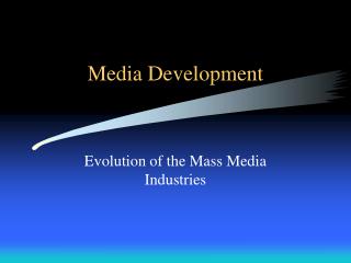 Media Development