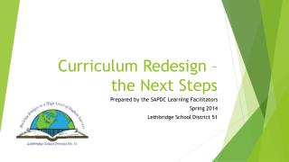 Curriculum Redesign – the N ext Steps
