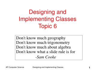 Designing and Implementing Classes Topic 6