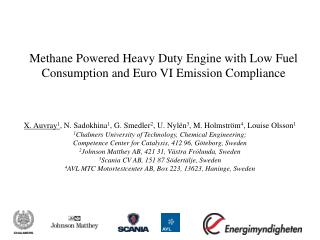 Methane Powered Heavy Duty Engine with Low Fuel Consumption and Euro VI Emission Compliance