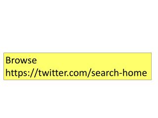 Browse https:// twitter /search-home