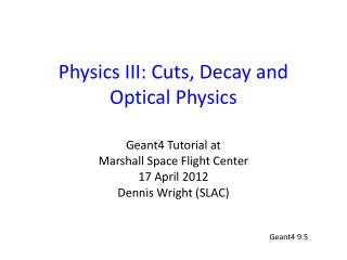 Physics III: Cuts, Decay and Optical Physics