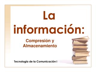 La información: