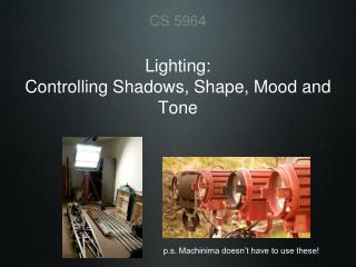 Lighting: Controlling Shadows, Shape, Mood and Tone