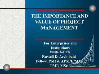 THE IMPORTANCE AND VALUE OF PROJECT MANAGEMENT