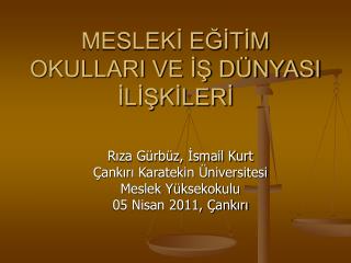 MESLEKİ EĞİTİM OKULLARI VE İŞ DÜNYASI İLİŞKİLERİ