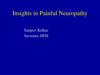 Insights in Painful Neuropathy