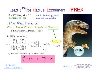 Lead ( P b) R adius Ex periment : PREX