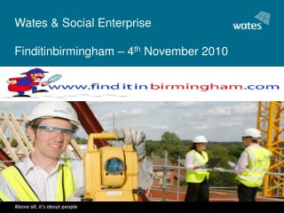 Wates &amp; Social Enterprise Finditinbirmingham – 4 th November 2010